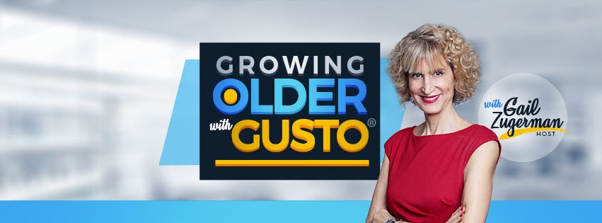 Growing older with gusto podcast 