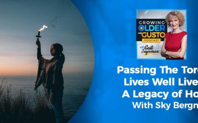 Passing The Torch: Lives Well Lived – A Legacy of Hope With Sky Bergman