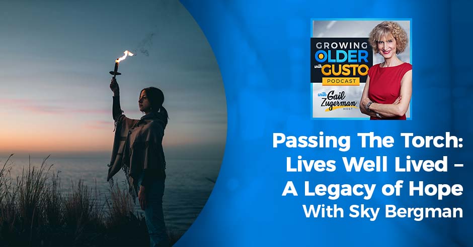 Growing Older with Gusto | Sky Bergman | Lives Well Lived