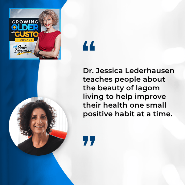 Growing Older with Gusto | Dr. Jessica Lederhausen | Lagom Method