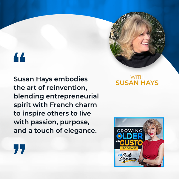 Growing Older with Gusto | Susan Hays | Reinvent