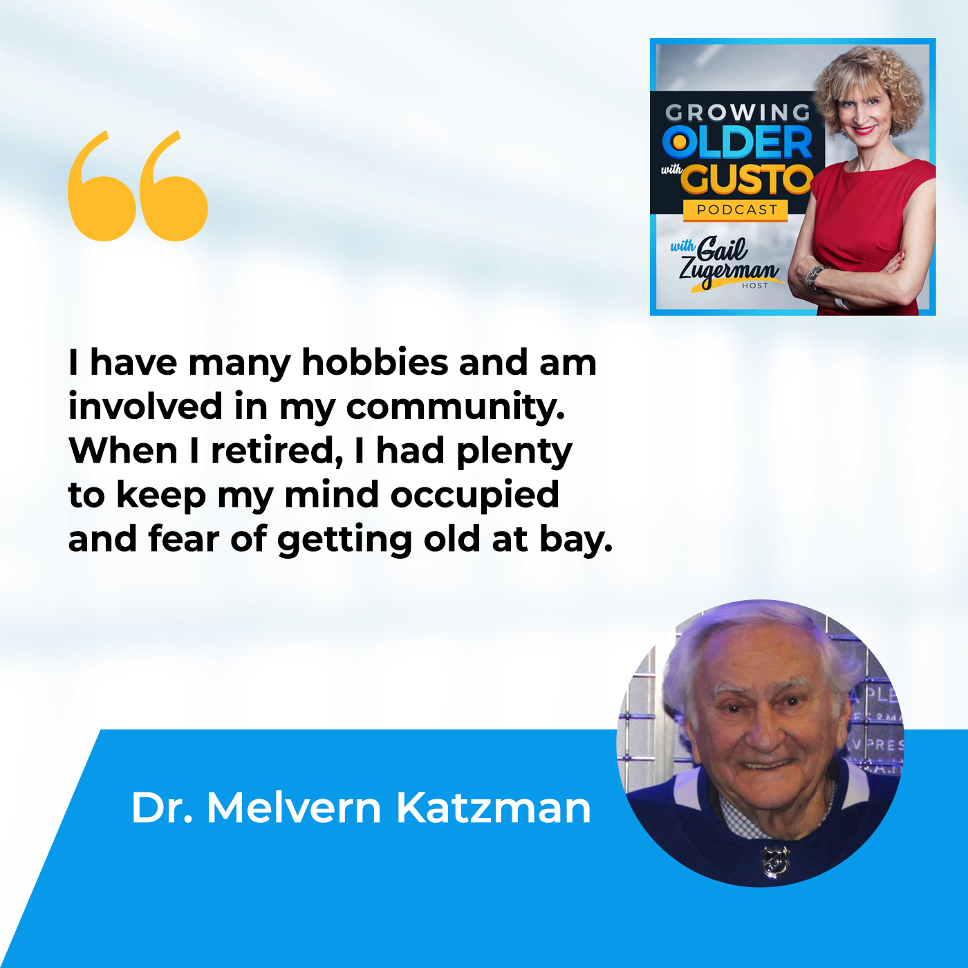 Growing Older with Gusto | Dr. Melvern Katzman | Super Ager