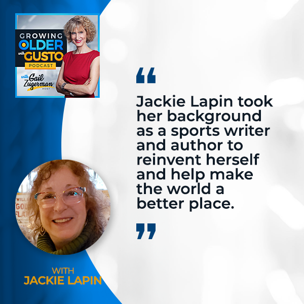 Growing Older with Gusto | Jackie Lapin | Historic Traveler