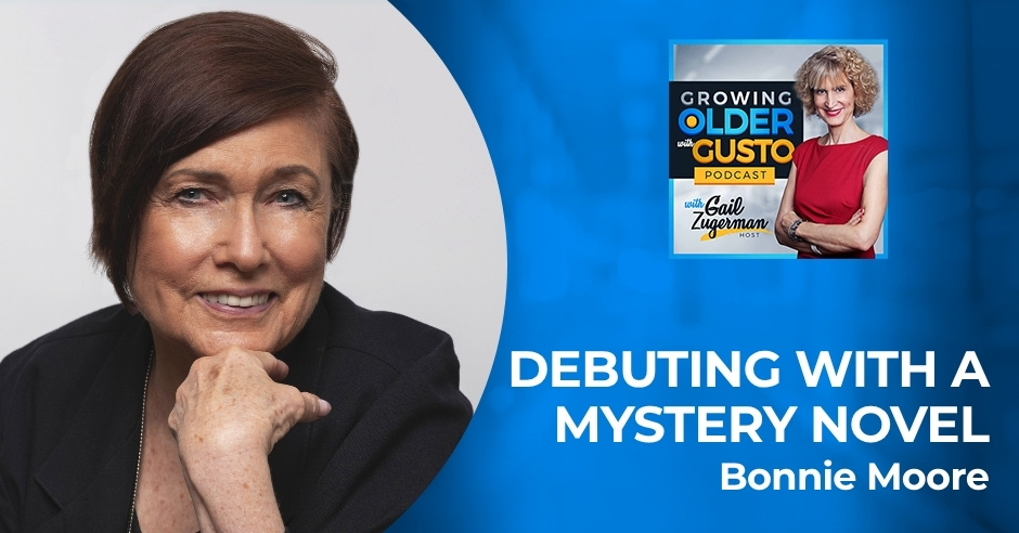 Growing Older with Gusto | Bonnie Moore | Mystery Novel