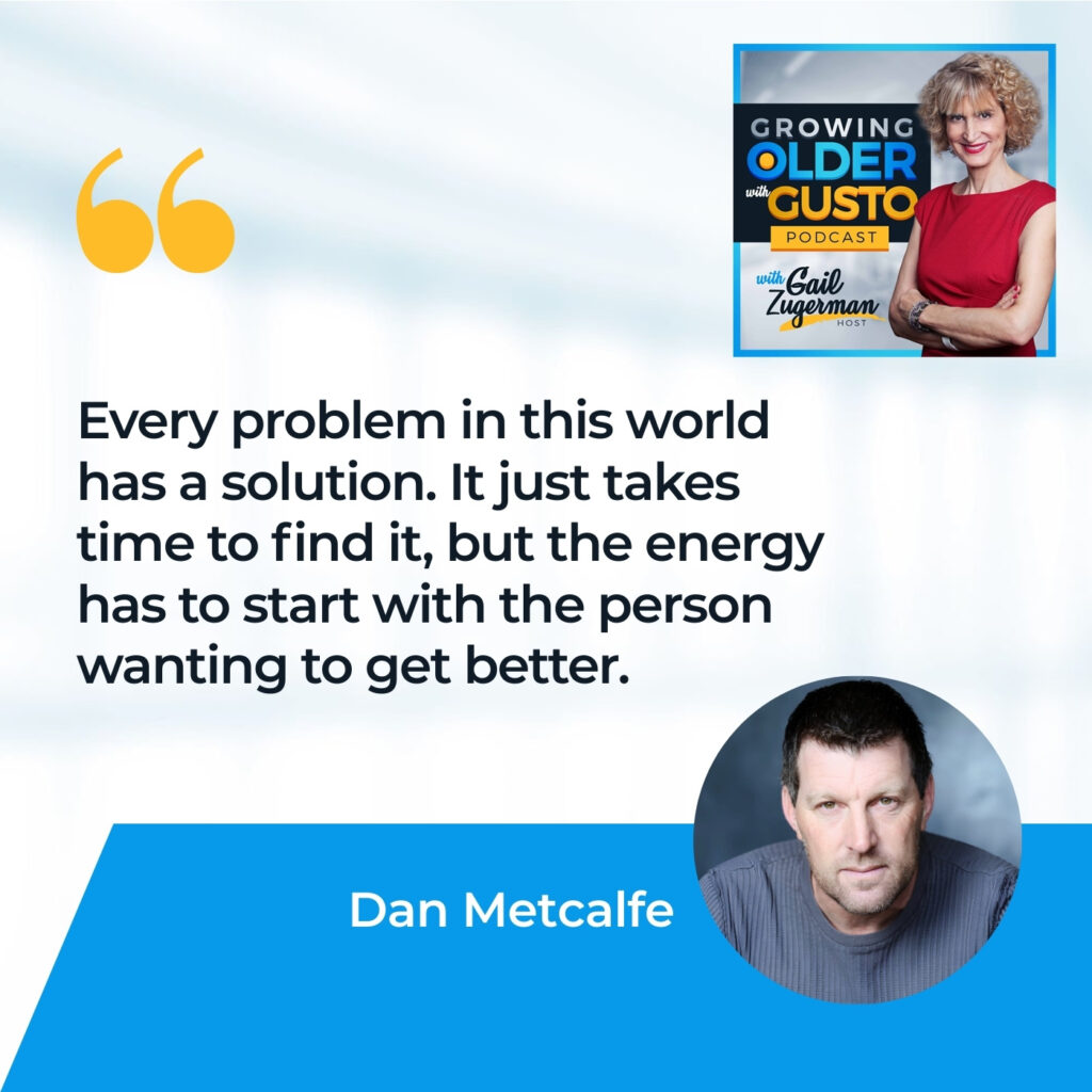 Growing Older with Gusto | Dan Metcalfe | Catastrophic Injuries