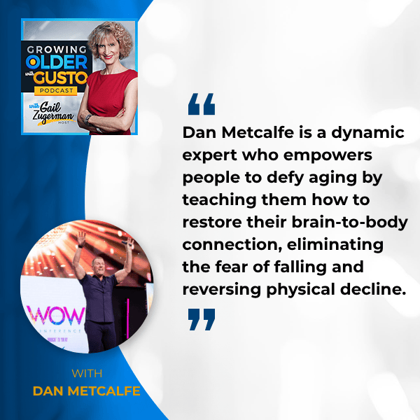 Growing Older with Gusto | Dan Metcalfe | Falling Prevention