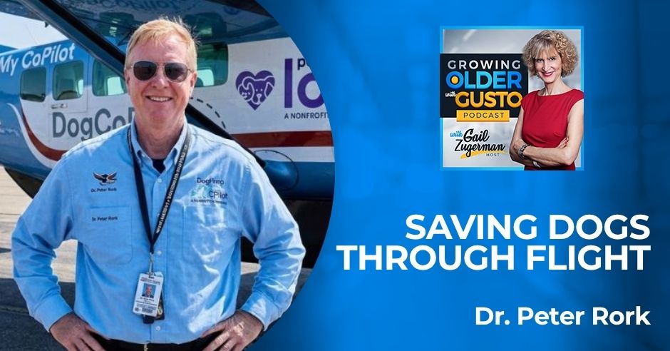 Growing Older with Gusto | Dr. Peter Rork | Saving Dogs